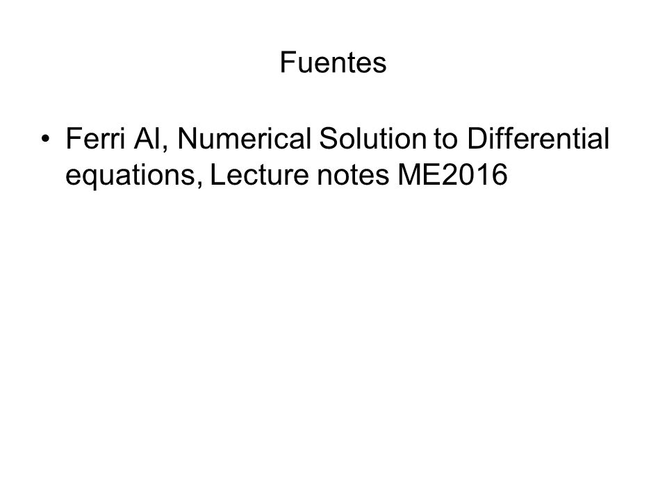 Fuentes Ferri Al, Numerical Solution to Differential equations, Lecture notes ME2016