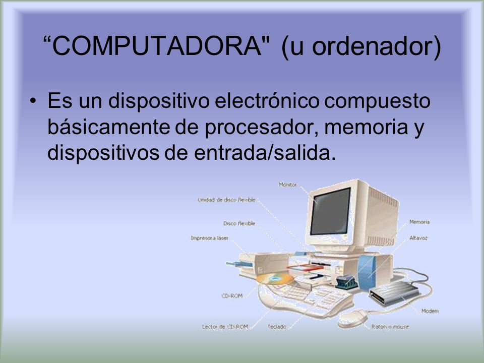 COMPUTADORA (u ordenador)