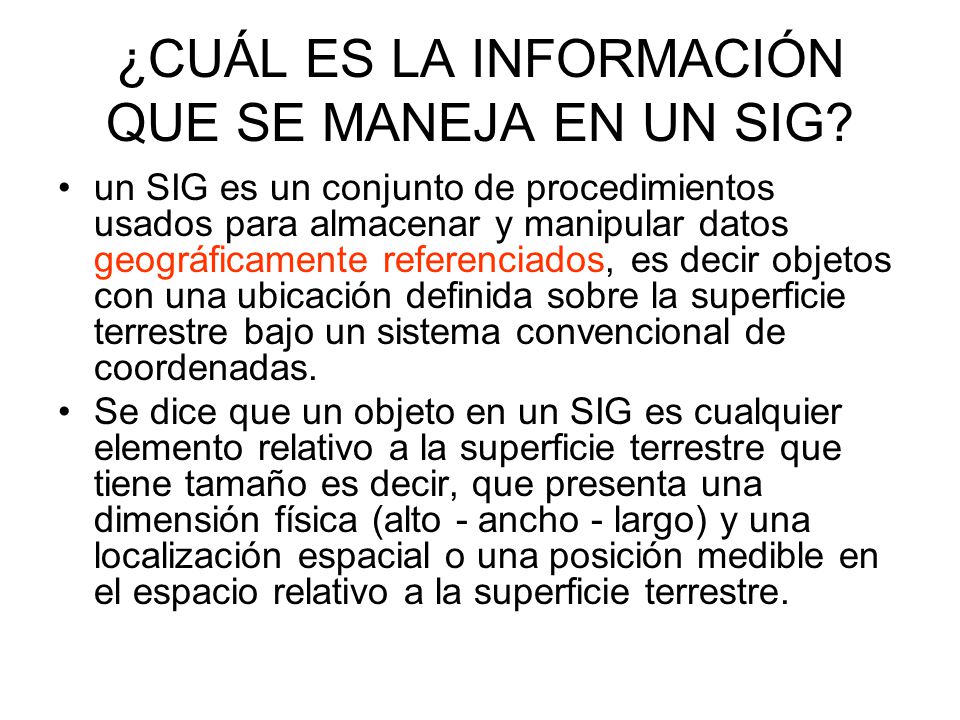 ¿CUÁL ES LA INFORMACIÓN QUE SE MANEJA EN UN SIG