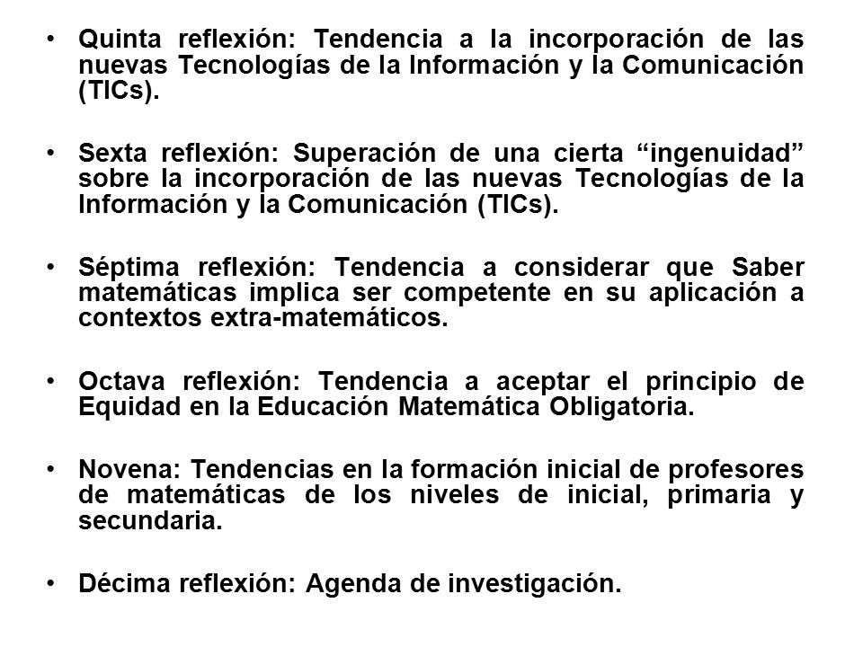 Quinta reflexión: Tendencia a la incorporación de las nuevas Tecnologías de la Información y la Comunicación (TICs).