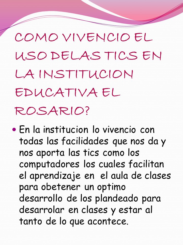 COMO VIVENCIO EL USO DELAS TICS EN LA INSTITUCION EDUCATIVA EL ROSARIO