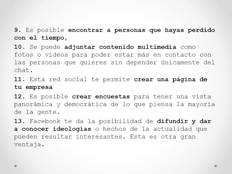 9. Es posible encontrar a personas que hayas perdido con el tiempo, 10