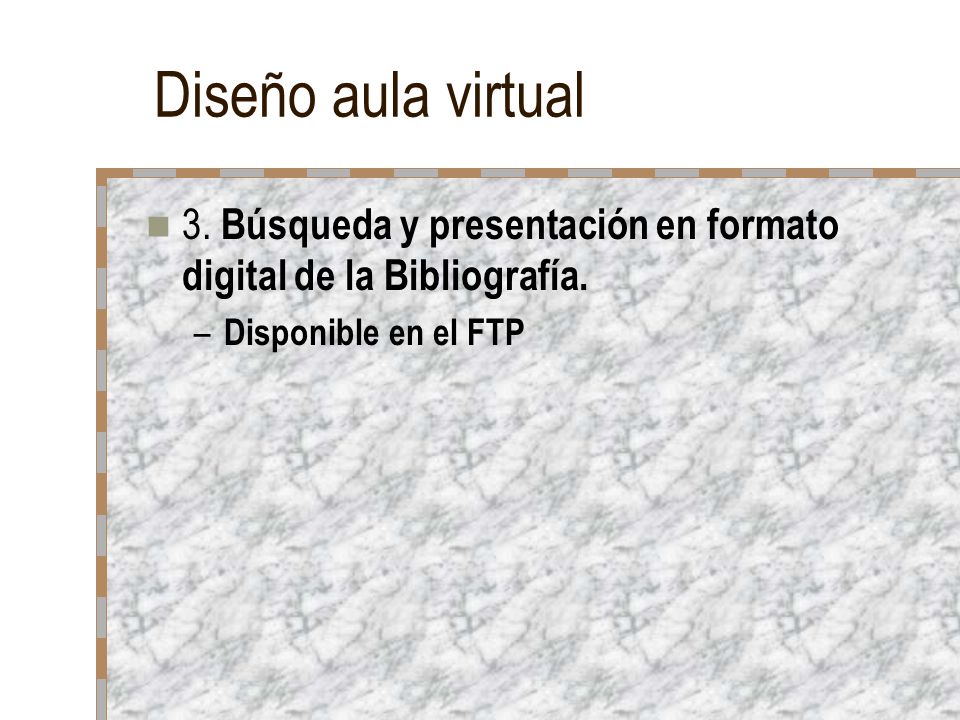 Diseño aula virtual 3. Búsqueda y presentación en formato digital de la Bibliografía.