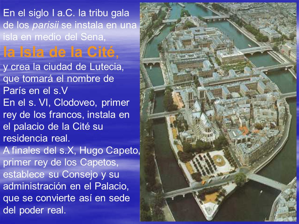 En el siglo I a.C. la tribu gala de los parisii se instala en una isla en medio del Sena,
