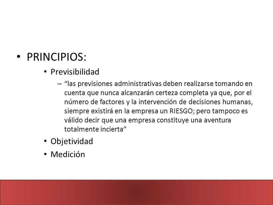 PRINCIPIOS: Previsibilidad Objetividad Medición