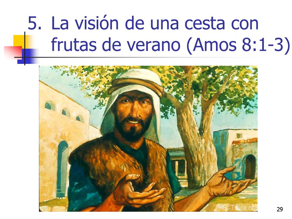 La visión de una cesta con frutas de verano (Amos 8:1-3)