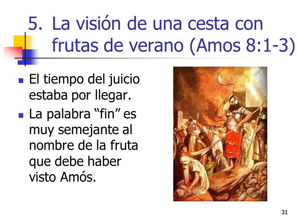 La visión de una cesta con frutas de verano (Amos 8:1-3)