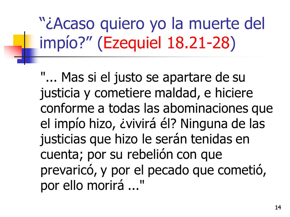 ¿Acaso quiero yo la muerte del impío (Ezequiel )