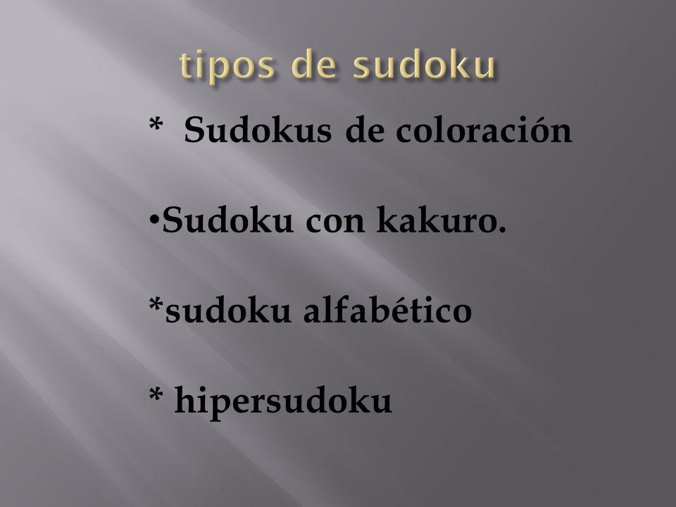 tipos de sudoku * Sudokus de coloración Sudoku con kakuro.