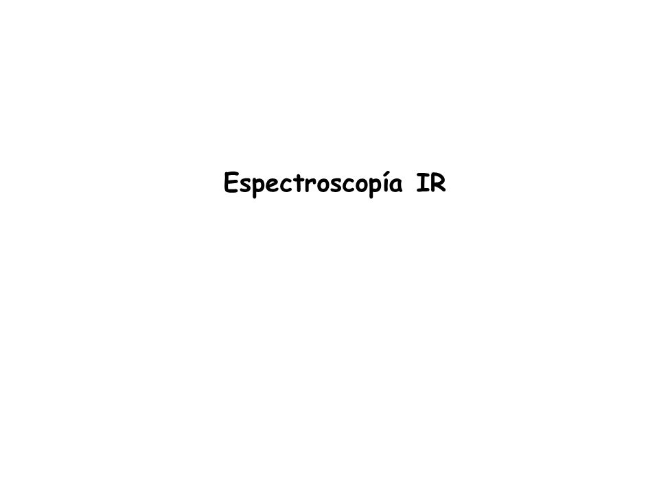 Espectroscopía IR