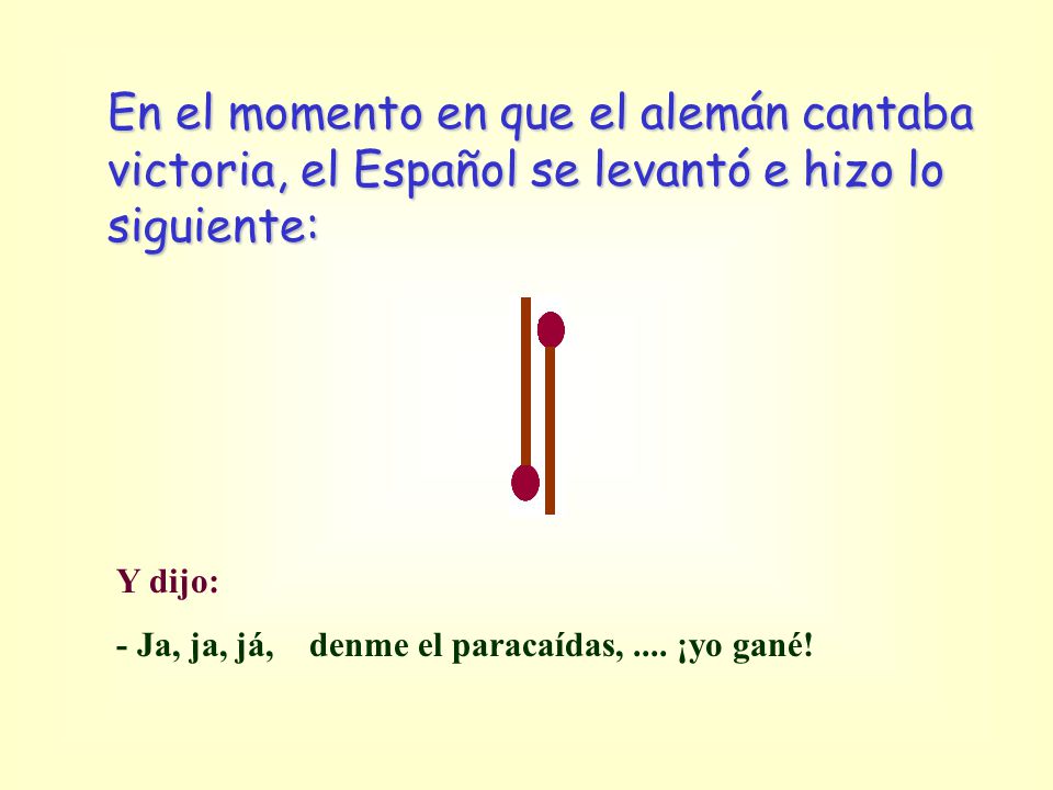 En el momento en que el alemán cantaba victoria, el Español se levantó e hizo lo siguiente: