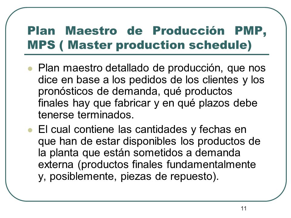 Plan Maestro de Producción PMP, MPS ( Master production schedule)