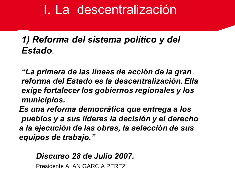 La descentralización 1) Reforma del sistema político y del Estado.