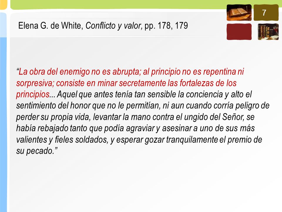 Elena G. de White, Conflicto y valor, pp. 178, 179