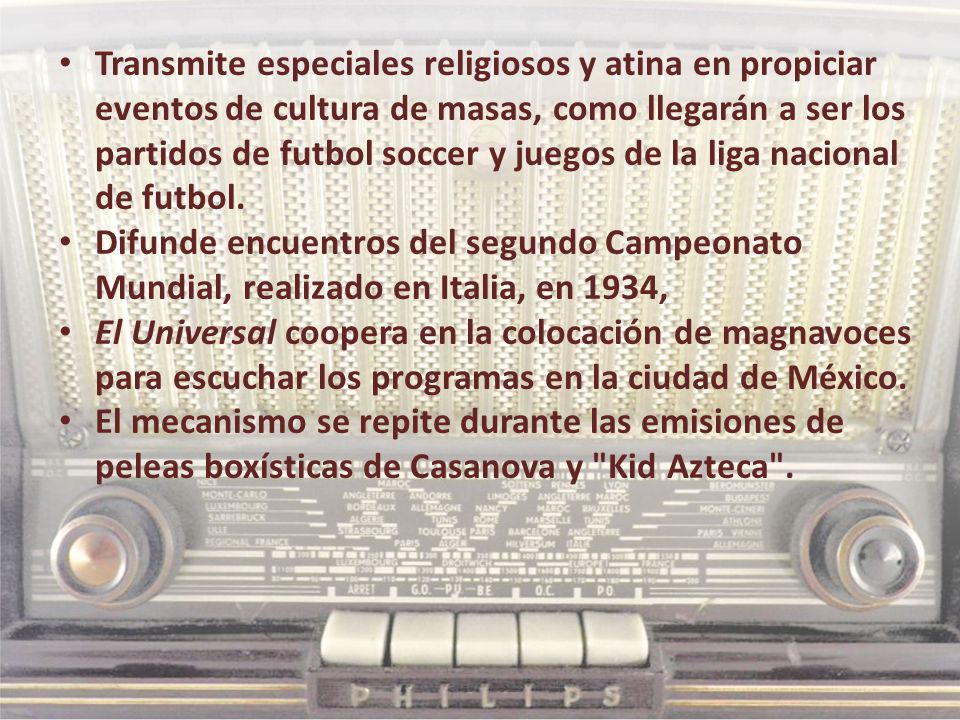 Transmite especiales religiosos y atina en propiciar eventos de cultura de masas, como llegarán a ser los partidos de futbol soccer y juegos de la liga nacional de futbol.