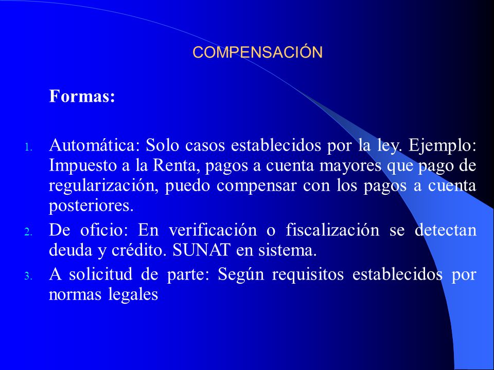A solicitud de parte: Según requisitos establecidos por normas legales