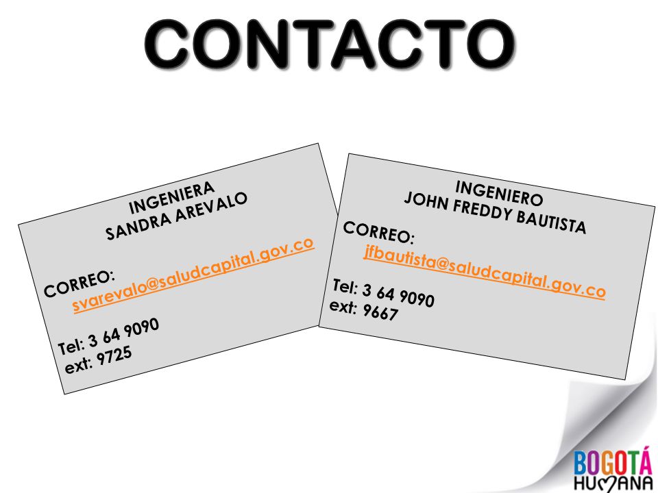 CONTACTO INGENIERA SANDRA AREVALO CORREO: Tel: ext: 9725 INGENIERO.
