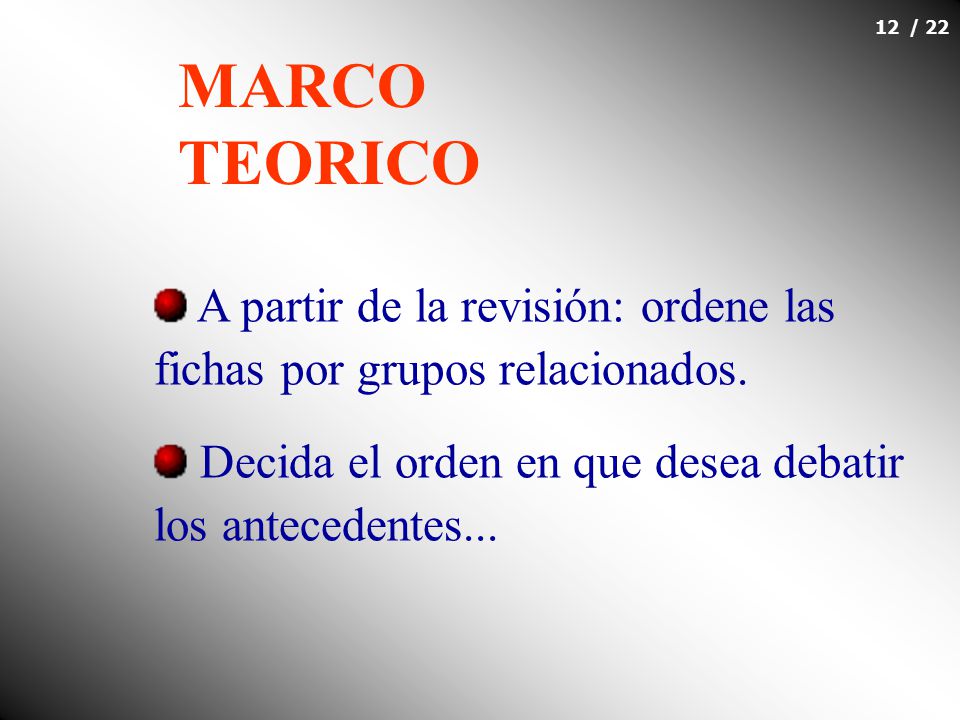 MARCO TEORICO A partir de la revisión: ordene las fichas por grupos relacionados.