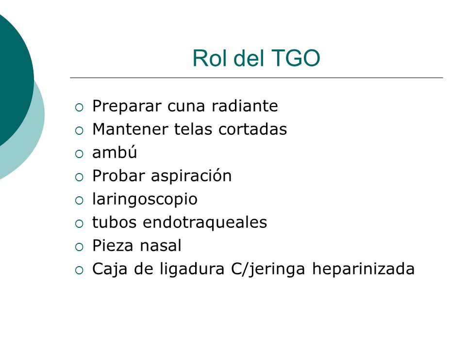 Rol del TGO Preparar cuna radiante Mantener telas cortadas ambú