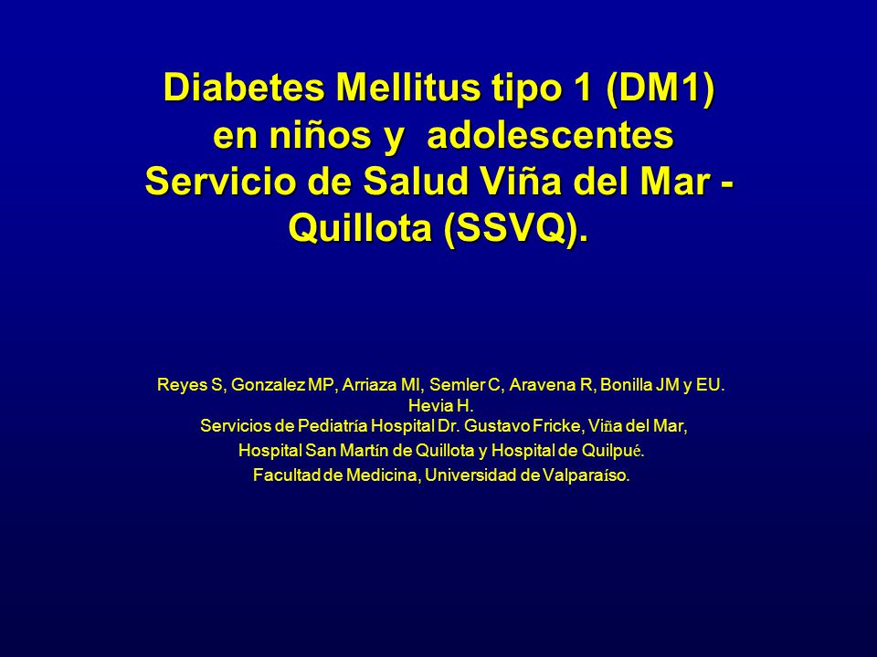 Diabetes Mellitus tipo 1 (DM1) en niños y adolescentes Servicio de Salud Viña del Mar - Quillota (SSVQ).