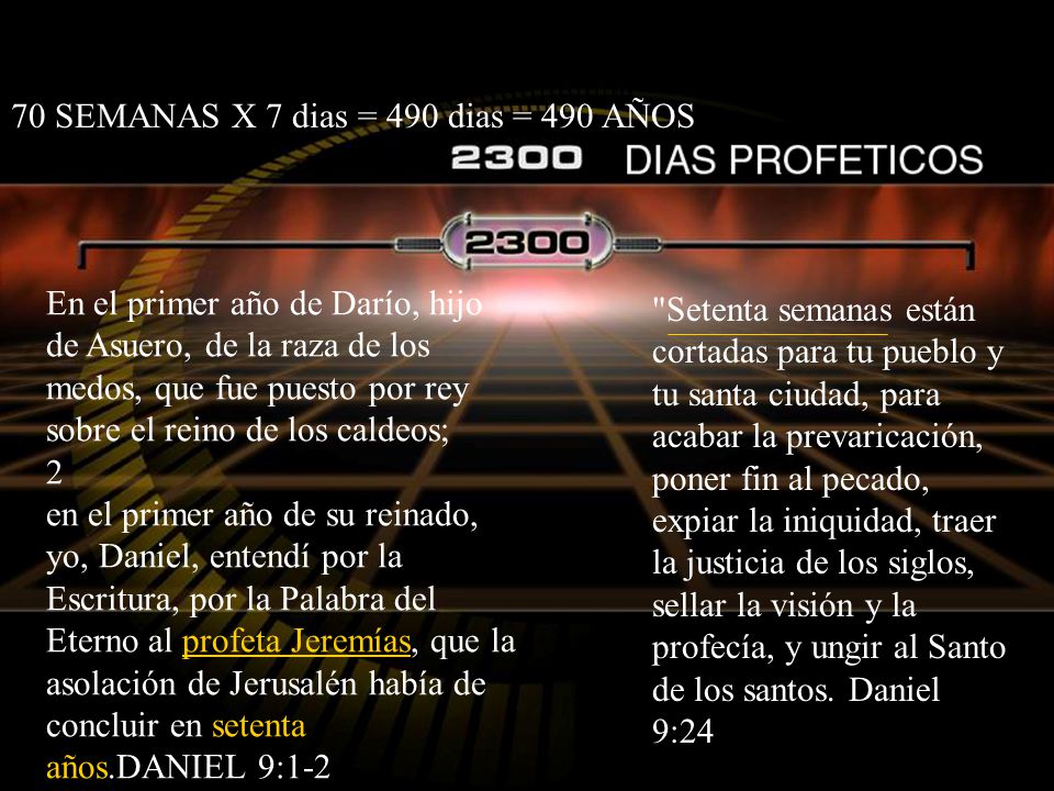 70 SEMANAS X 7 dias = 490 dias = 490 AÑOS