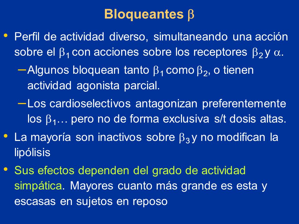 Bloqueantes  Perfil de actividad diverso, simultaneando una acción sobre el 1 con acciones sobre los receptores 2 y .