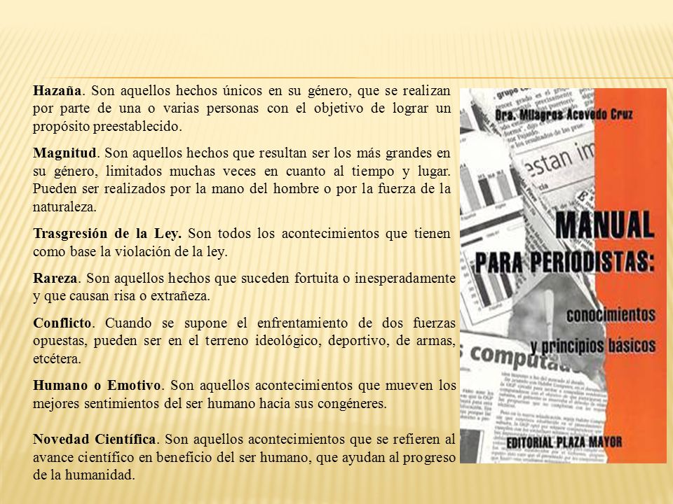 Hazaña. Son aquellos hechos únicos en su género, que se realizan por parte de una o varias personas con el objetivo de lograr un propósito preestablecido.