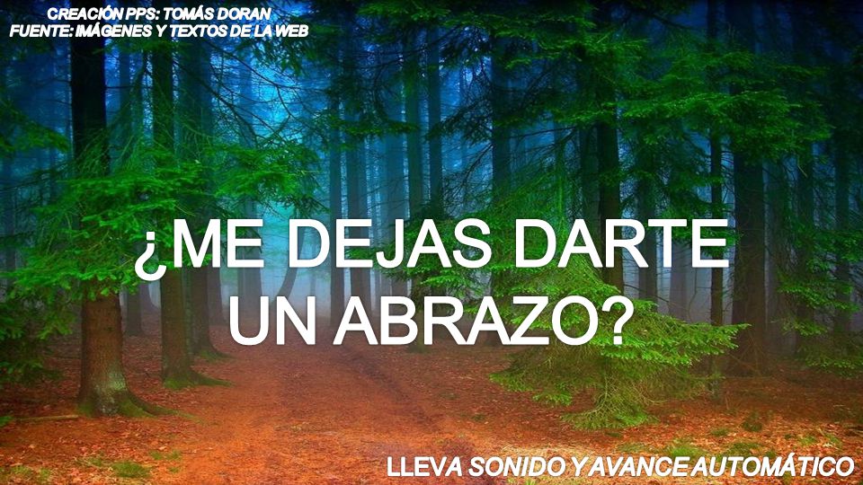 ¿ME DEJAS DARTE UN ABRAZO LLEVA SONIDO Y AVANCE AUTOMÁTICO
