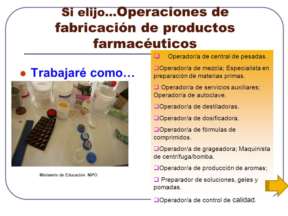 Si elijo…Operaciones de fabricación de productos farmacéuticos