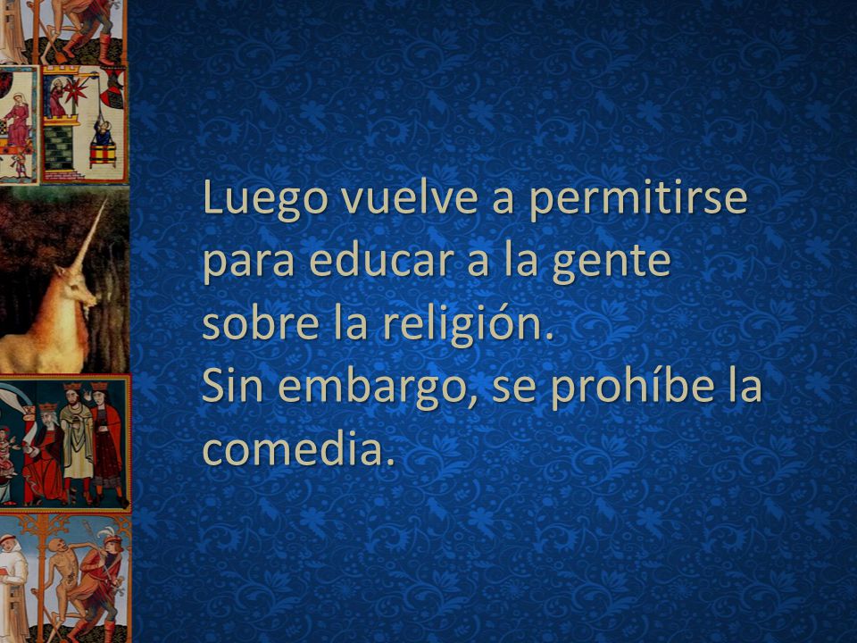 Luego vuelve a permitirse para educar a la gente sobre la religión.