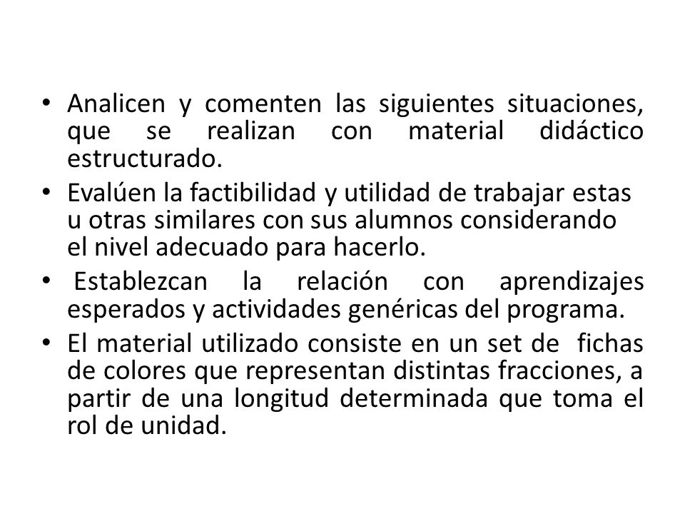 Analicen y comenten las siguientes situaciones, que se realizan con material didáctico estructurado.