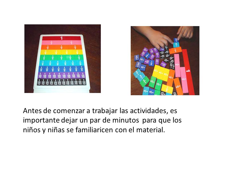 Antes de comenzar a trabajar las actividades, es importante dejar un par de minutos para que los niños y niñas se familiaricen con el material.