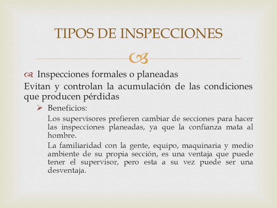 TIPOS DE INSPECCIONES Inspecciones formales o planeadas