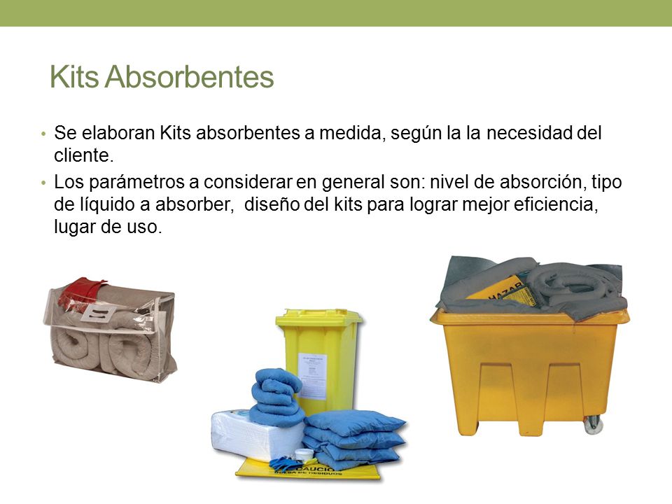 Kits Absorbentes Se elaboran Kits absorbentes a medida, según la la necesidad del cliente.