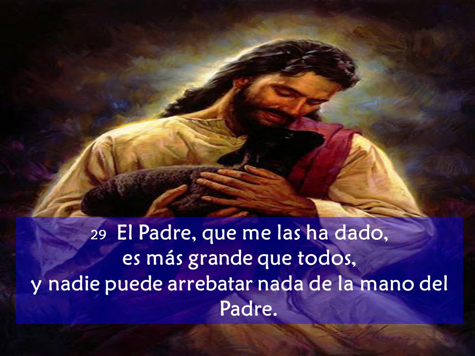 y nadie puede arrebatar nada de la mano del Padre.