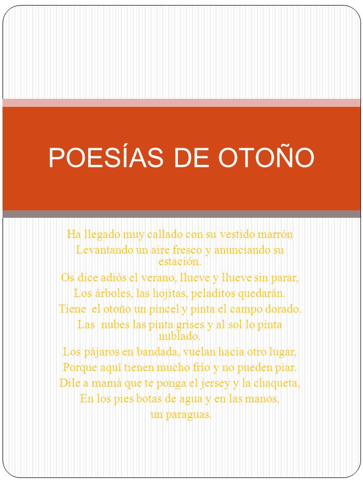 POESÍAS DE OTOÑO Ha llegado muy callado con su vestido marrón