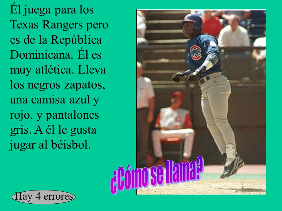Él juega para los Texas Rangers pero es de la República Dominicana