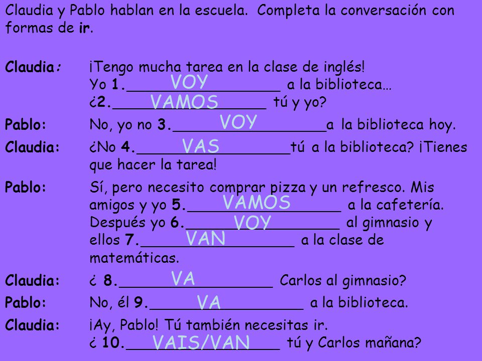 VOY VAMOS VOY VAS VAMOS VOY VAN VA VA VAIS/VAN
