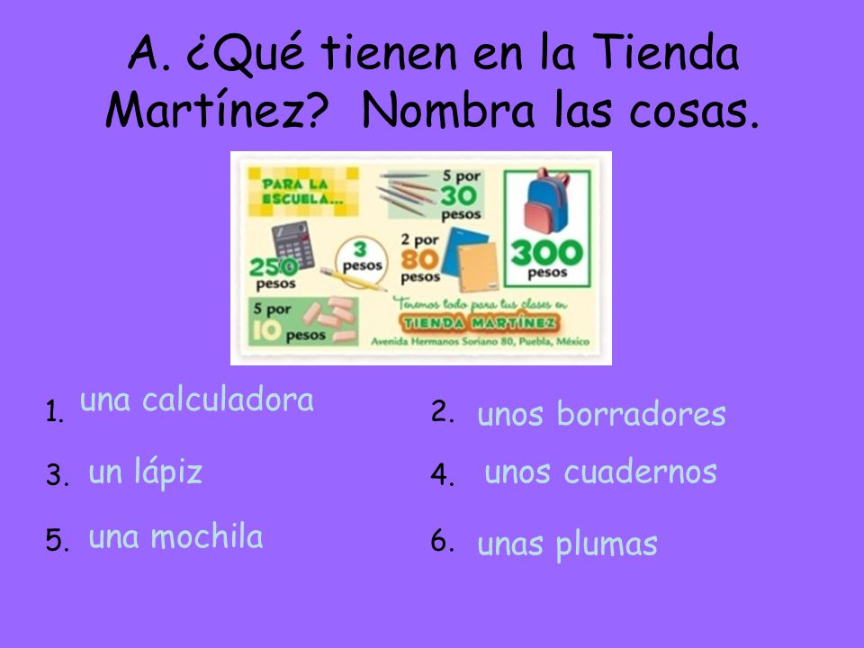A. ¿Qué tienen en la Tienda Martínez Nombra las cosas.