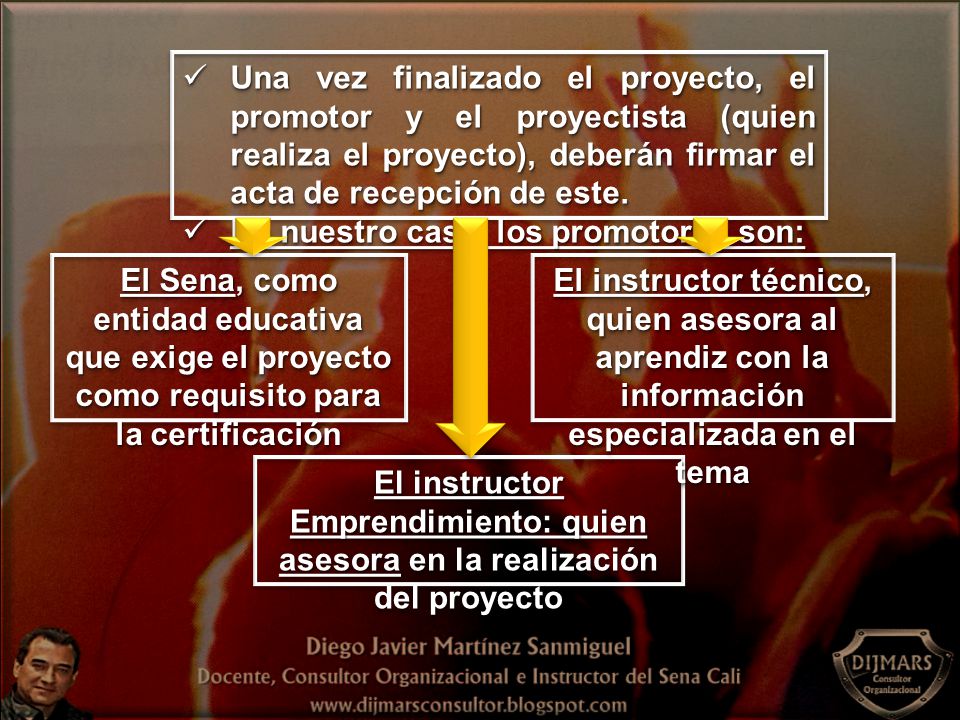 Una vez finalizado el proyecto, el promotor y el proyectista (quien realiza el proyecto), deberán firmar el acta de recepción de este.