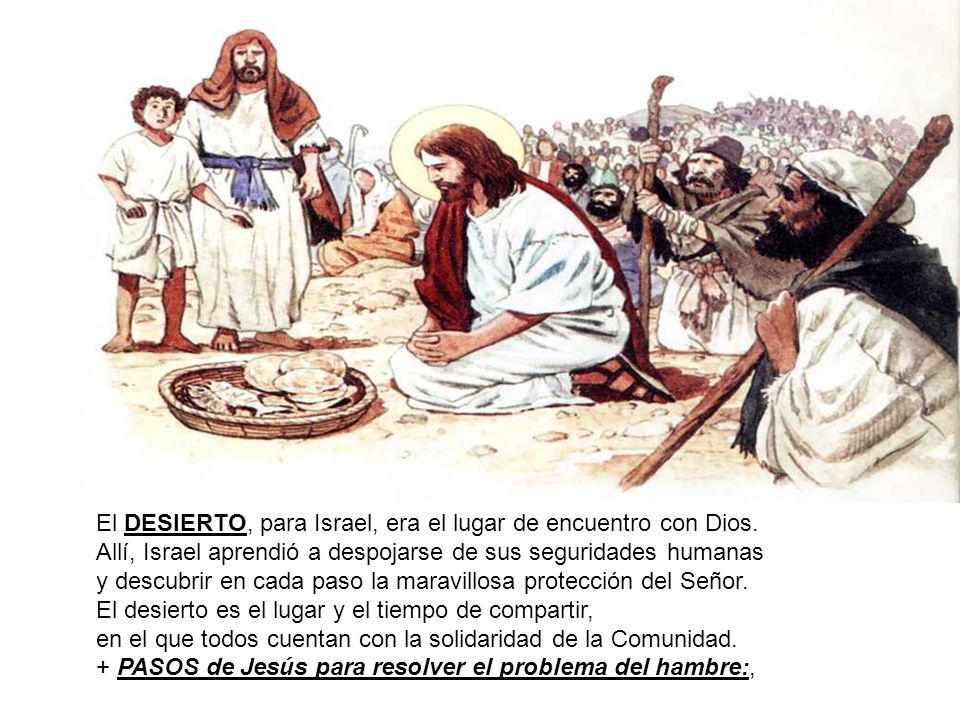 El DESIERTO, para Israel, era el lugar de encuentro con Dios.