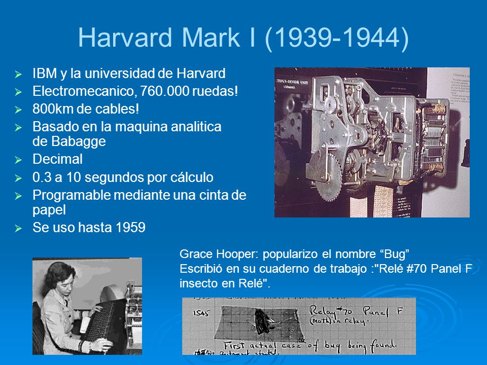 Harvard Mark I ( ) IBM y la universidad de Harvard