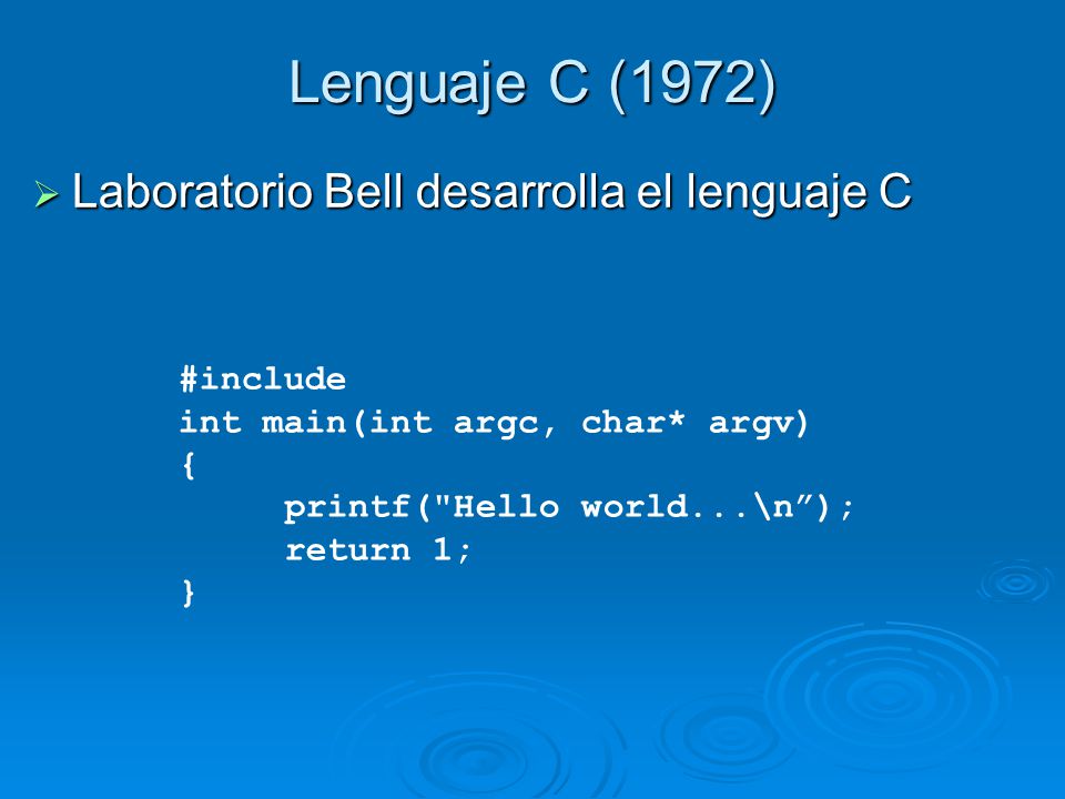 Lenguaje C (1972) Laboratorio Bell desarrolla el lenguaje C #include