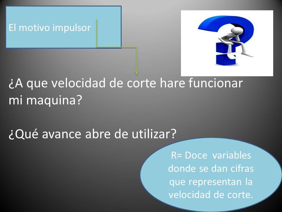 ¿A que velocidad de corte hare funcionar mi maquina