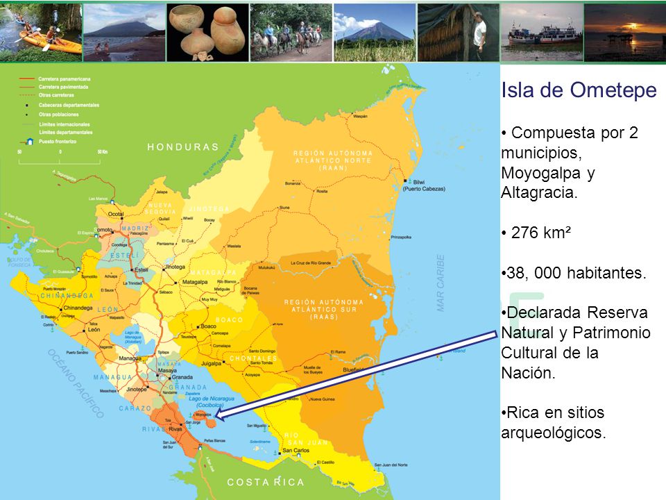 Isla de Ometepe Compuesta por 2 municipios, Moyogalpa y Altagracia.