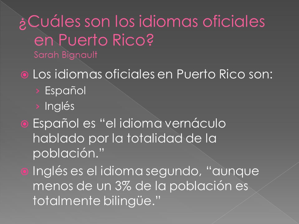 ¿Cuáles son los idiomas oficiales en Puerto Rico Sarah Bignault