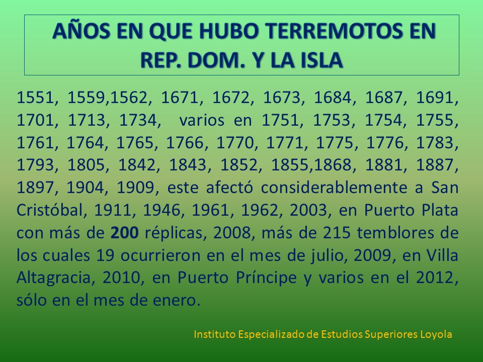 AÑOS EN QUE HUBO TERREMOTOS EN REP. DOM. Y LA ISLA