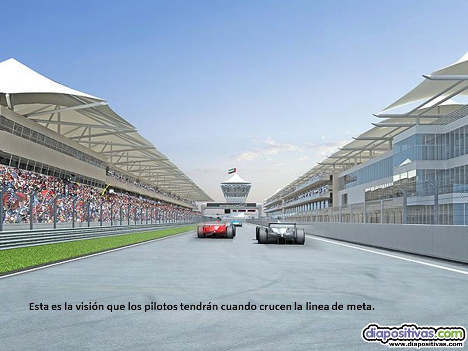 Esta es la visión que los pilotos tendrán cuando crucen la linea de meta.