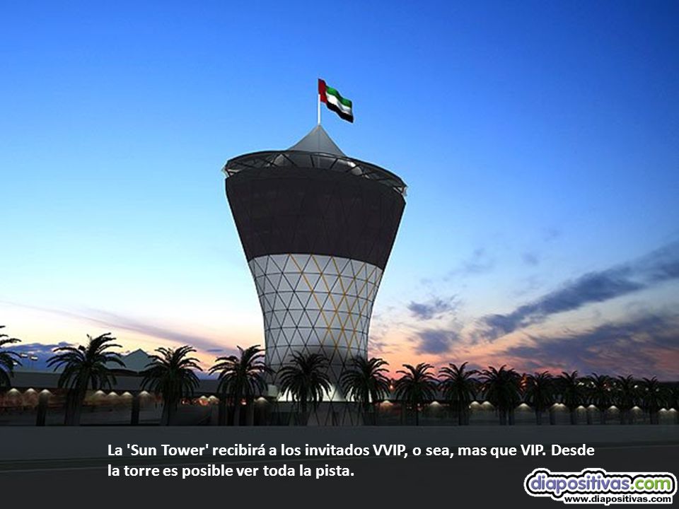 La Sun Tower recibirá a los invitados VVIP, o sea, mas que VIP