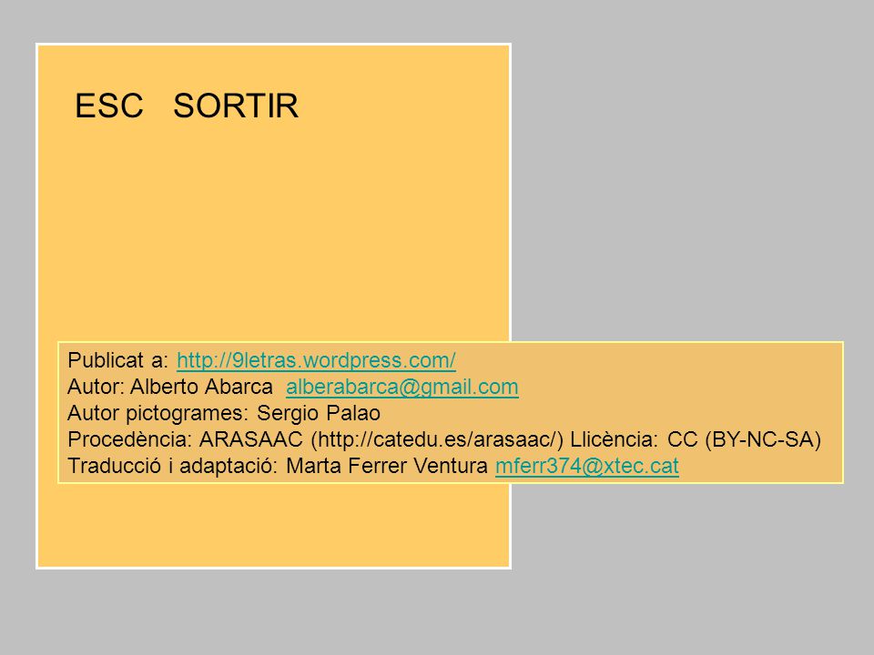 ESC SORTIR Publicat a: Autor: Alberto Abarca